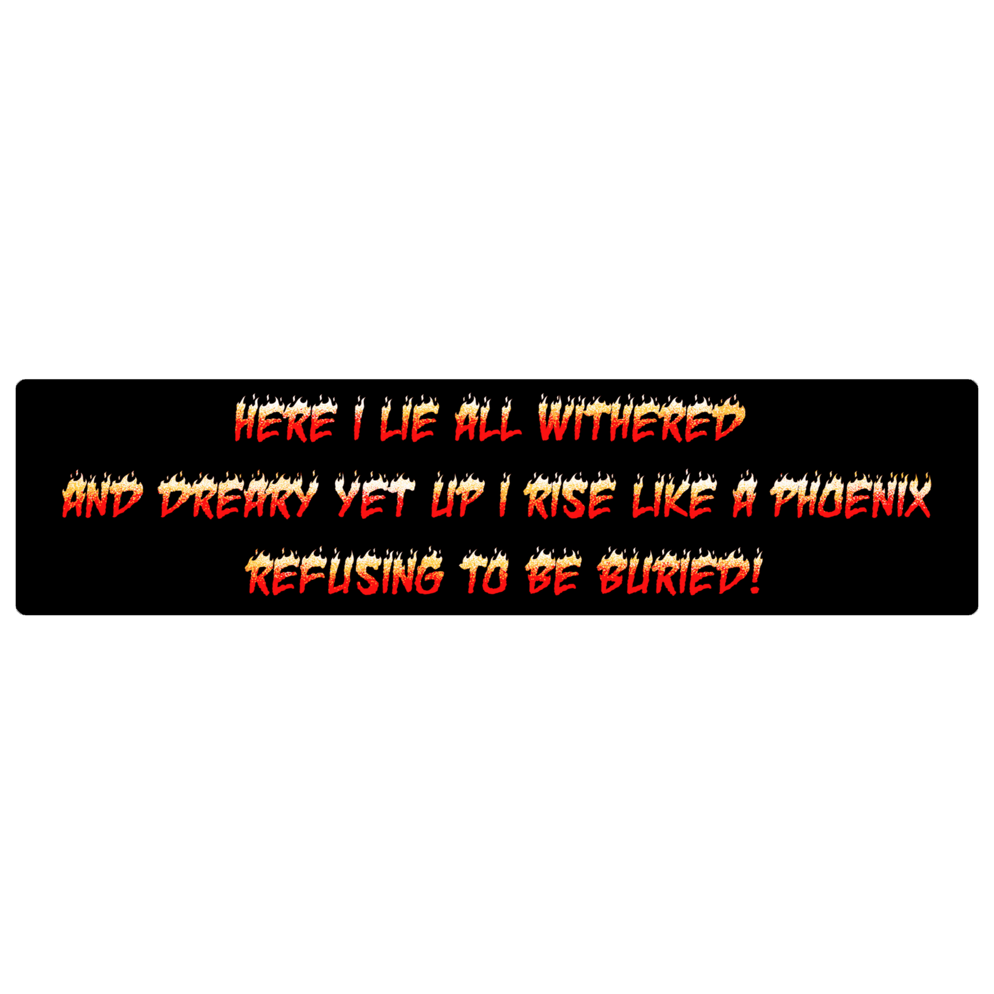 Rising Phoenix Poem Bumper Sticker 15x3.75"